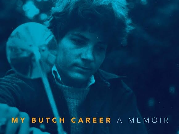 MY BUTCH CAREER: A Memoir By Esther Newton 